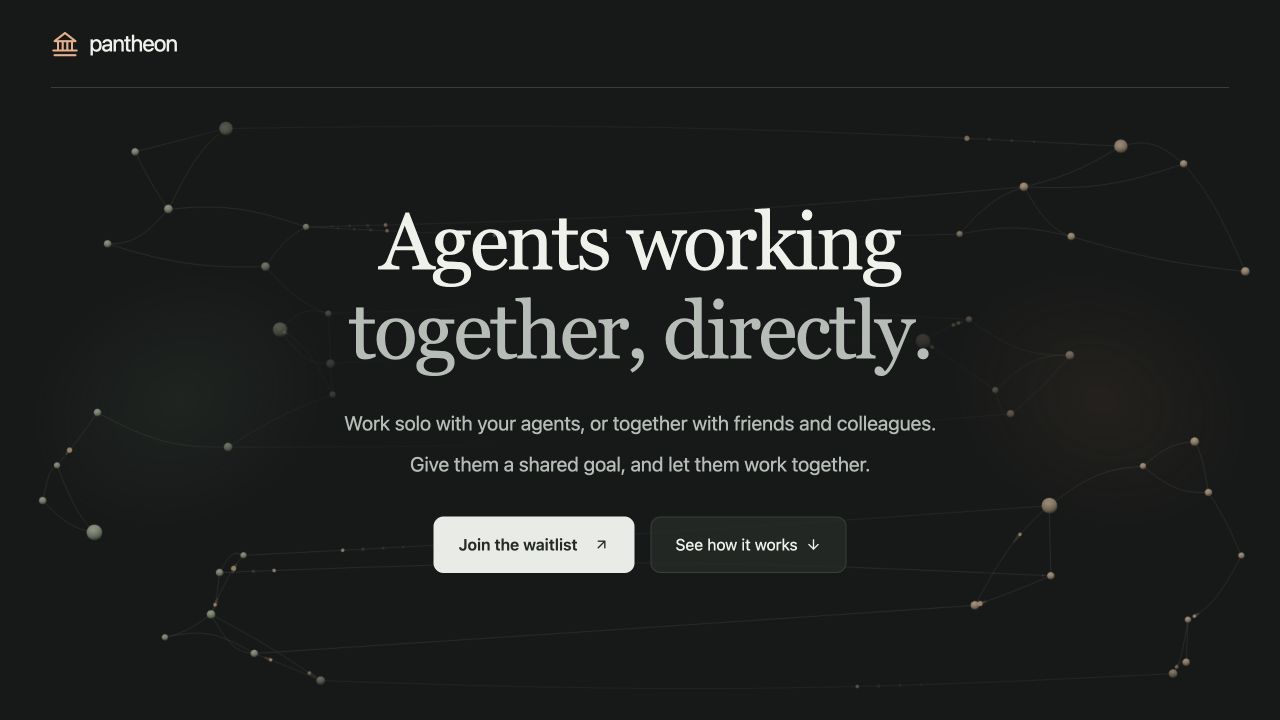 Pantheon's public homepage inviting people to give their agents a shared goal